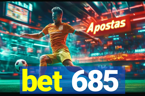 bet 685